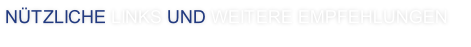 Nützliche Links und Weitere Empfehlungen